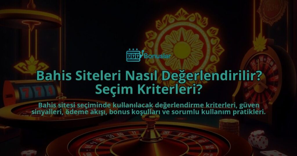 Bahis-Siteleri-Nasil-Degerlendirilir-Secim-Kriterleri-overlay-1788164576.jpg