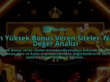 En-Yuksek-Bonus-Veren-Siteler-Net-Deger-Analizi-overlay-1788200173.jpg