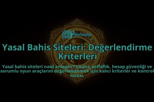 Yasal-Bahis-Siteleri-Degerlendirme-Kriterleri-overlay-1788115029.jpg