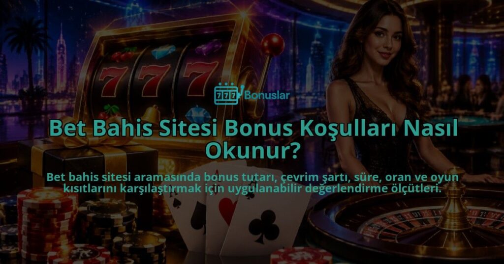 Bet-Bahis-Sitesi-Bonus-Kosullari-Nasil-Okunur-overlay-1789772539.jpg