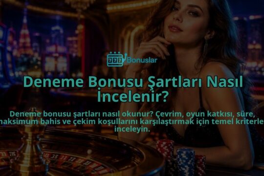 Deneme-Bonusu-Sartlari-Nasil-Incelenir-overlay-1789754670.jpg